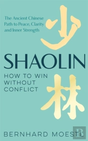 Shaolin: How To Win Without Conflict