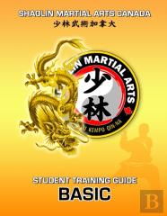 Shaolin Martial Arts Canada- Basic Training Guide