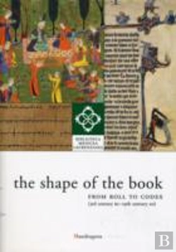 Bertrand.pt - Shape Of The Book: From Roll To Codex (3rd Century Bc-19th Century Ad)