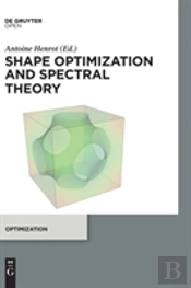 Shape Optimization And Spectral Theory