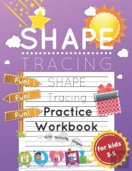 Shape Tracing Practice Workbook For Kids Ages 3-5