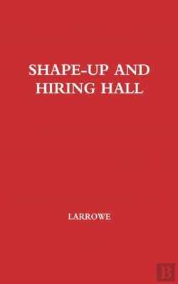 Bertrand.pt - Shape-Up And Hiring Hall/A Comparison Of Hiring