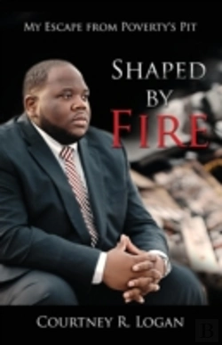 Bertrand.pt - Shaped By Fire: My Escape From Poverty'S Pit