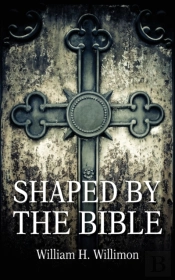 Shaped By The Bible