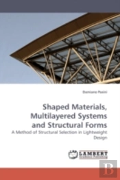 Shaped Materials, Multilayered Systems