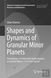 Shapes And Dynamics Of Granular Minor Planets