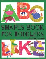 Shapes Book For Toddlers (And Letter Tracing - Abc Like)