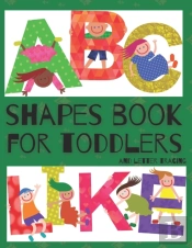 Shapes Book For Toddlers (And Letter Tracing - Abc Like)