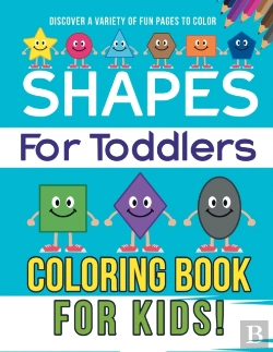 Bertrand.pt - Shapes For Toddlers Coloring Book For Kids! Discover A Variety Of Fun Pages To Color
