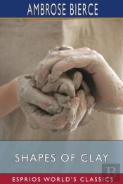 Shapes Of Clay (Esprios Classics)