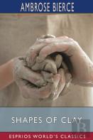 Shapes Of Clay (Esprios Classics)