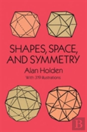 Shapes, Space And Symmetry