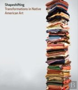 Bertrand.pt - Shapeshifting - Transformations In Native American Art
