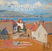 Shaping Art In Wales