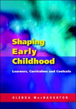Bertrand.pt - Shaping Early Childhood: Learners, Curriculum And Contexts