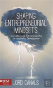 Shaping Entrepreneurial Mindsets