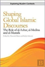 Shaping Global Islamic Discourses