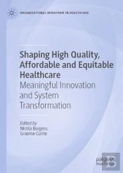 Shaping High Quality, Affordable And Equitable Healthcare