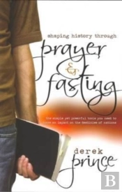 Shaping History Through Prayer And Fasting