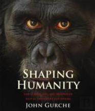 Shaping Humanity