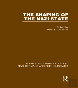 Bertrand.pt - Shaping Of The Nazi State (Rle Nazi Germany & Holocaust)