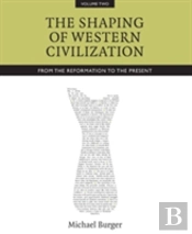 Shaping Of Western Civilization Vol Ii