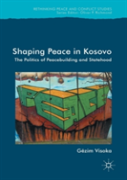 Shaping Peace In Kosovo