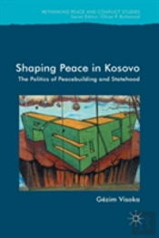 Shaping Peace In Kosovo