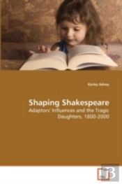 Shaping Shakespeare