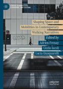 Shaping Space And Mobilities In Contemporary Walking Narratives