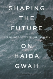 Shaping The Future On Haida Gwaii