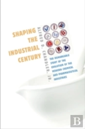 Shaping The Industrial Century