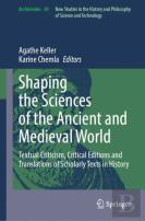 Shaping The Sciences Of The Ancient And Medieval World