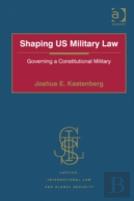 Shaping Us Military Law