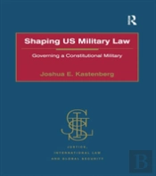 Shaping Us Military Law