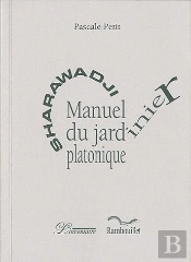 Sharawadji ; Manuel Du Jardinier Platonique