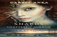 Shards Of A Shattered Mirror Book I