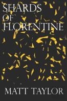 Shards Of Florentine