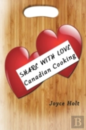 Share With Love: Canadian Cooking