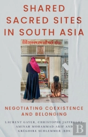 Shared Sacred Sites In South Asia