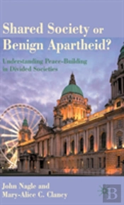 Shared Society Or Benign Apartheid