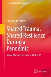 Shared Trauma, Shared Resilience During A Pandemic