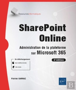 Bertrand.pt - Sharepoint Online Administration De La Plateforme Sur Microsoft 365 (2e Edition)