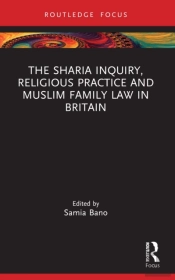 Sharia Inquiry, Religious Practice And Muslim Family Law In Britain