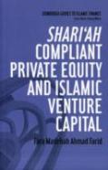 Shari'Ah Compliant Private Equity And Islamic Venture Capital
