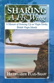 Sharing A Fly Wing: A Memoir Of Growing