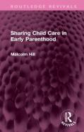 Sharing Child Care In Early Parenthood