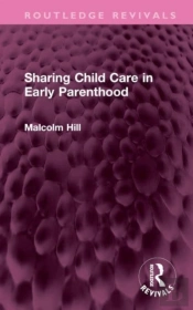 Sharing Child Care In Early Parenthood