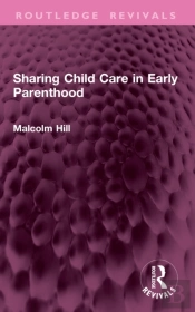Sharing Child Care In Early Parenthood