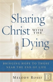 Sharing Christ With The Dying